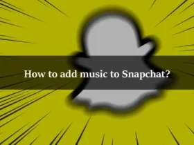 How to add music to Snapchat