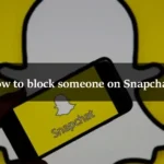 How to block someone on Snapchat?