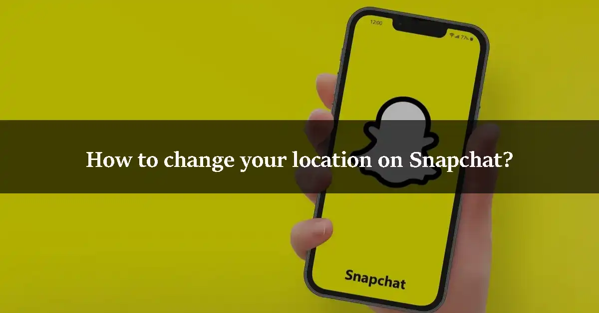 How to change your location on Snapchat