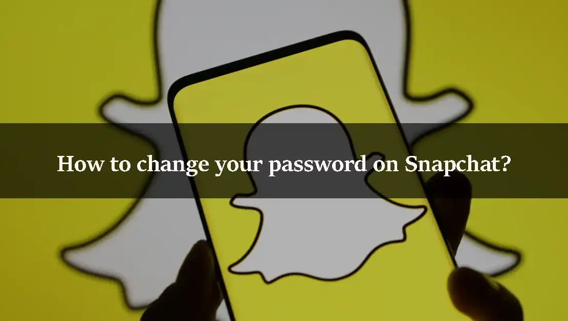 How to change your password on Snapchat