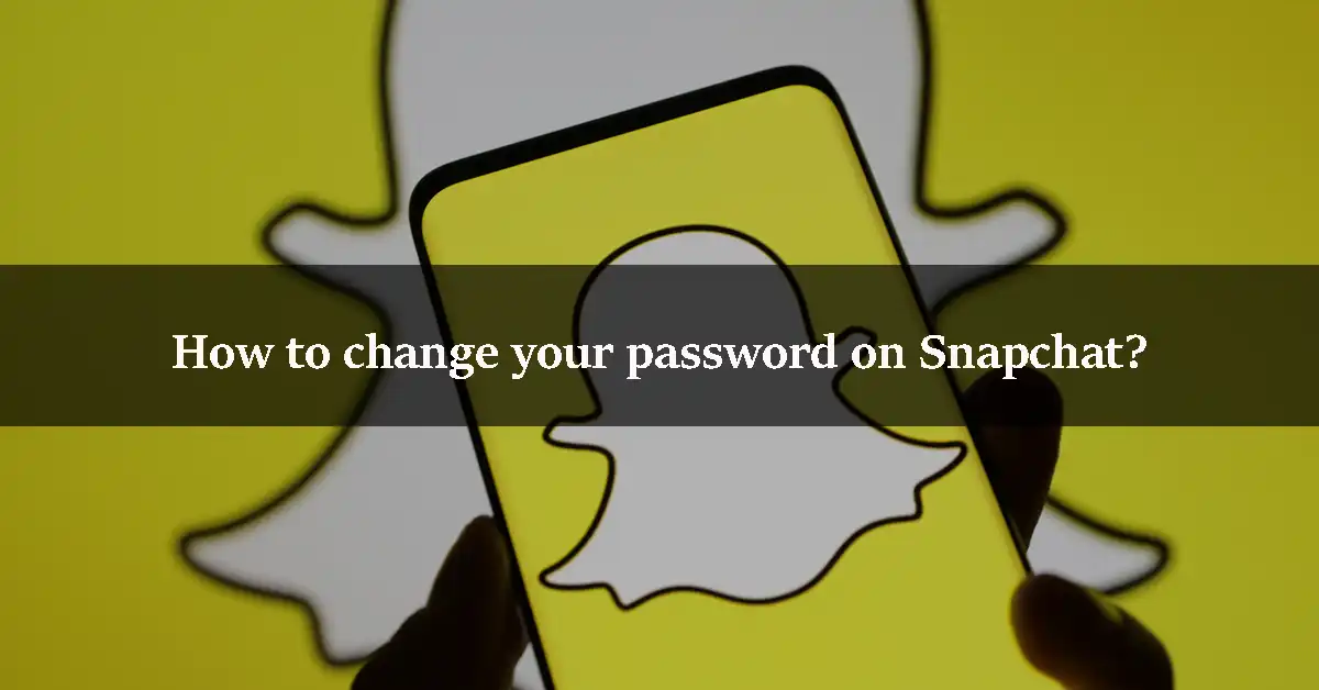 How to change your password on Snapchat