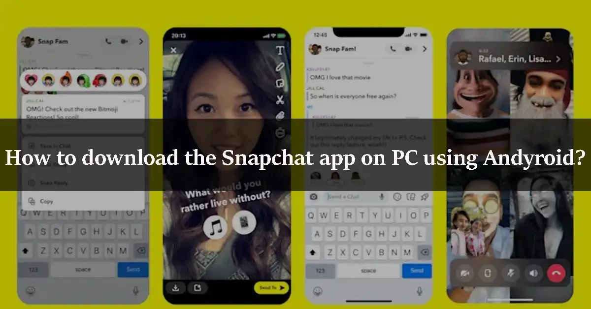 How to download the Snapchat app on PC using Andyroid