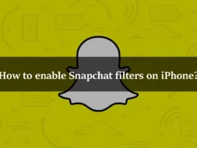 How to enable Snapchat filters on iPhone?