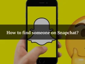 How to find someone on Snapchat