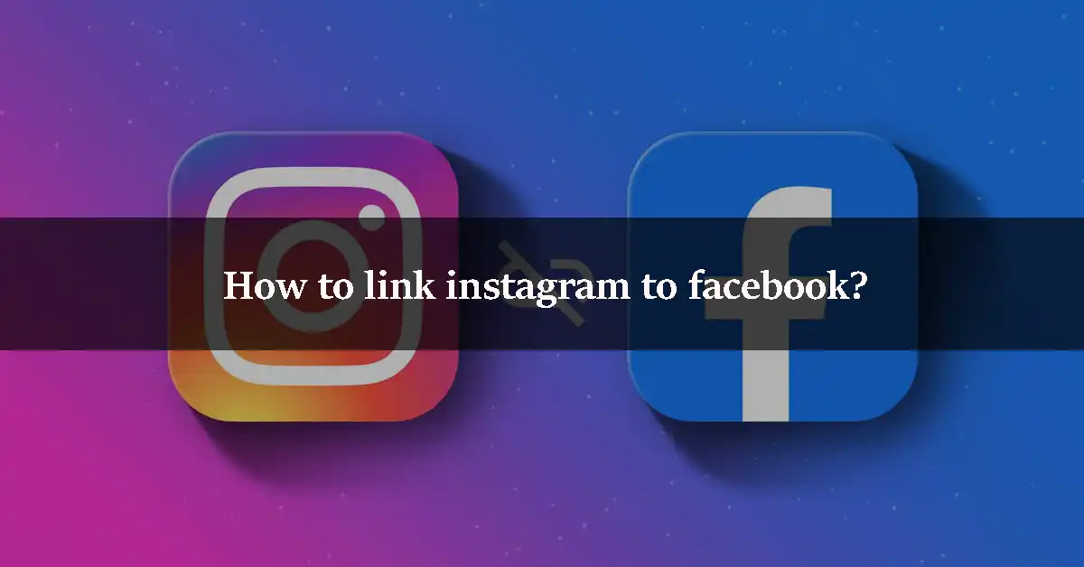How to link instagram to facebook