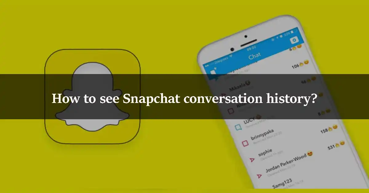 How to see Snapchat conversation history