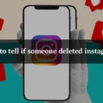 How to tell if someone deleted instagram?