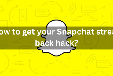 How to get your Snapchat streak back hack?