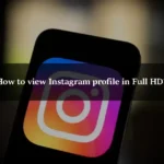 How to view Instagram profile in Full HD?