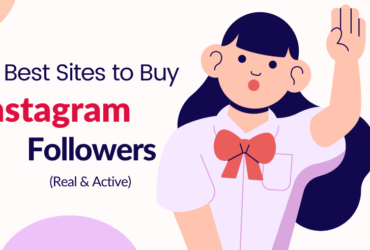 Top Five Sites to Buy Instagram Followers (Real and Active)