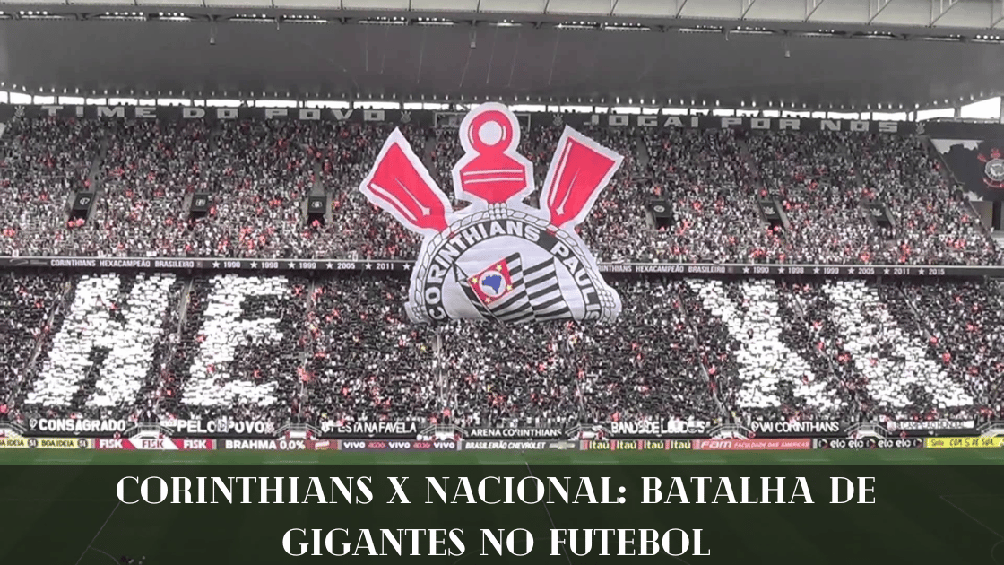 Corinthians X Nacional