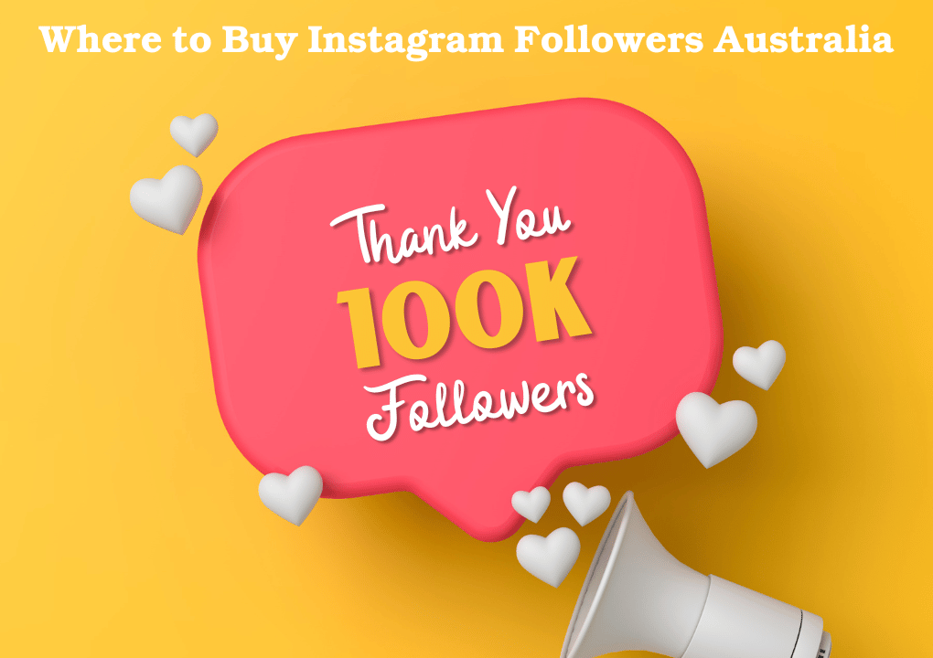 Where to Buy Instagram Followers Australia